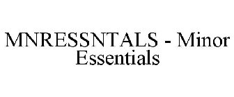 MNRESSNTALS - MINOR ESSENTIALS