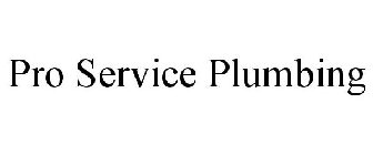 PRO SERVICE PLUMBING