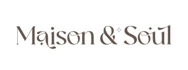 MAISON & SOUL