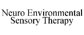 NEURO ENVIRONMENTAL SENSORY THERAPY