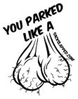 YOU PARKED LIKE A SACKSLAPPED.COM