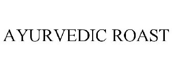 AYURVEDIC ROAST