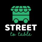 STREET TO TABLE