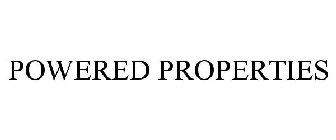 POWERED PROPERTIES