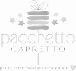 PACCHETTO CAPRETTO PETITE PARTY PACKAGES CURATED WITH