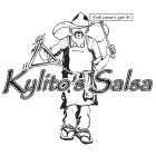 K Y'ALL COME'N GET IT! KYLITO'S SALSA