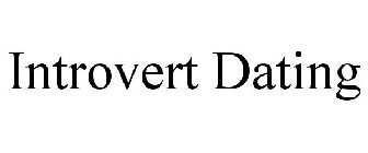 INTROVERT DATING