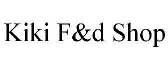 KIKI F&D SHOP