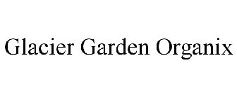 GLACIER GARDEN ORGANIX
