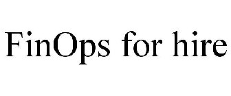 FINOPS FOR HIRE