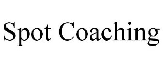 SPOT COACHING