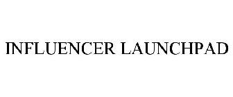 INFLUENCER LAUNCHPAD