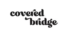 COVERED BRIDGE