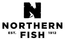 N NORTHERN FISH EST. 1912