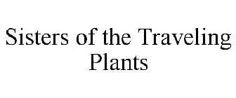 SISTERS OF THE TRAVELING PLANTS