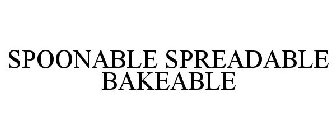 SPOONABLE SPREADABLE BAKEABLE