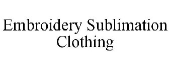 EMBROIDERY SUBLIMATION CLOTHING