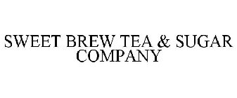 SWEET BREW TEA & SUGAR COMPANY