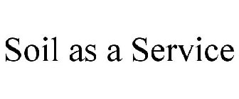 SOIL AS A SERVICE