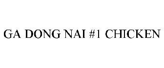 GA DONG NAI #1 CHICKEN