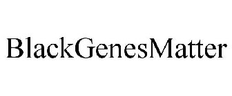 BLACKGENESMATTER