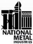 NATIONAL METAL INDUSTRIES