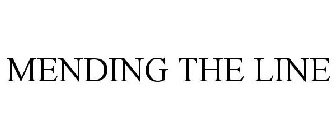 MENDING THE LINE