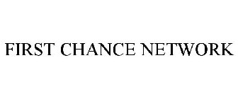 FIRST CHANCE NETWORK