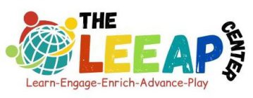 THE LEEAP CENTER LEARN-ENGAGE-ENRICH-ADVANCE-PLAY