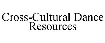 CROSS-CULTURAL DANCE RESOURCES