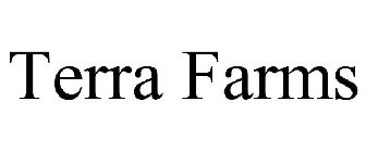 TERRA FARMS