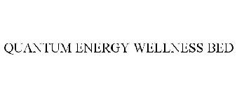 QUANTUM ENERGY WELLNESS BED