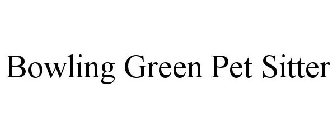 BOWLING GREEN PET SITTER