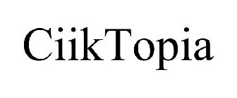 CIIKTOPIA