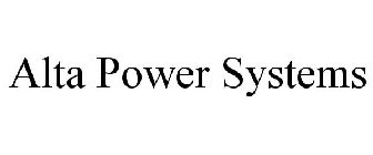 ALTA POWER SYSTEMS