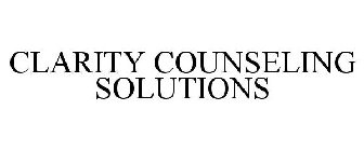 CLARITY COUNSELING SOLUTIONS