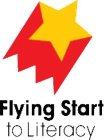 FLYING START TO LITERACY