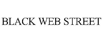 BLACK WEB STREET