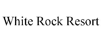 WHITE ROCK RESORT