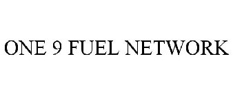 ONE 9 FUEL NETWORK
