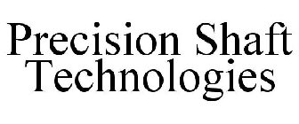 PRECISION SHAFT TECHNOLOGIES