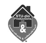 STU-DIO PRODUCTIONS, LLC & CREATED WITH PRIDE & CRAFTED WITH LOVE!PRIDE & CRAFTED WITH LOVE!