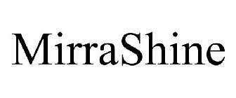 MIRRASHINE