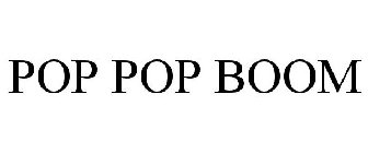 POP POP BOOM