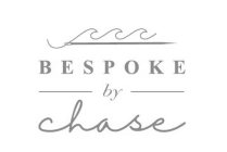 BESPOKE BY CHASE