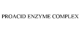 PROACID ENZYME COMPLEX