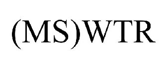 (MS)WTR