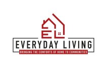 EVERYDAY LIVING BRINGING THE COMFORTS OF HOME TO COMMUNITIES