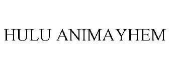 HULU ANIMAYHEM