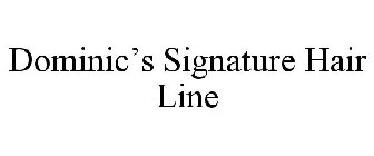 DOMINIC'S SIGNATURE HAIR LINE
